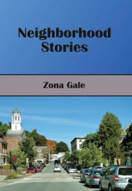 Title: Neighborhood Stories, Author: Zona Gale
