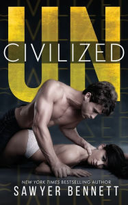 Title: Uncivilized, Author: Sawyer Bennett