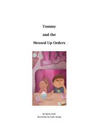 Title: Tommy and the Messed Up Orders, Author: Marla Stahl