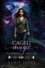 Caged Magic: A Paranormal Romance Story