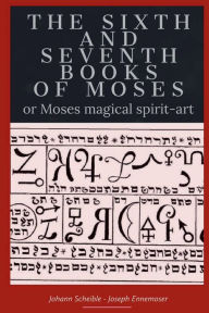 Title: The Sixth and Seventh Books of Moses, Author: Johann Scheible