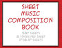 Sheet Music Composition Book - 384 Pages