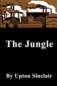 Title: The Jungle, Author: Upton Sinclair