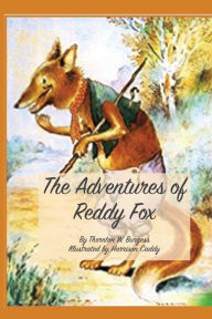 Title: The Adventures of Reddy Fox, Author: Thornton Burgess