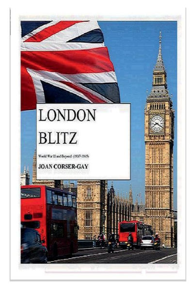 LONDON BLITZ: WORLD WAR II LONDON BLITZ