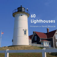 Title: 60 Lighthouses: Photographs by Kevin Woyce, Author: Kevin Woyce