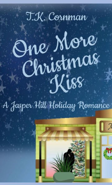 One More Christmas Kiss: A Jasper Hill Holiday Romance
