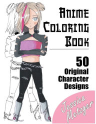Title: Anime Coloring Book: 50 Original Character Designs, Author: Jessica Metzger