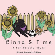 Title: Cinna and Time: A New Nursery Rhyme, Author: T.M. Banh
