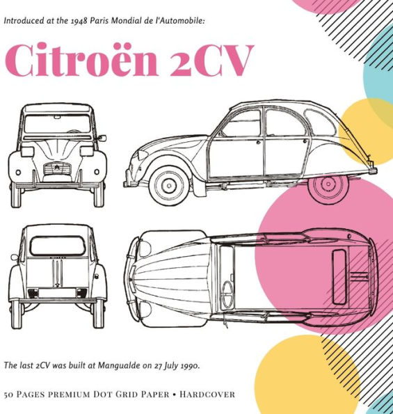 Citroën 2CV: Dot Grid Paper for Classic Car Lovers . 8.5" x 8.5" (21.59 x 21.59 cm)