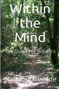 Title: The Quest for Robert's Staff, Author: Mark Brickwedde