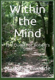 Title: The Quest for Robert's Staff, Author: Mark Brickwedde