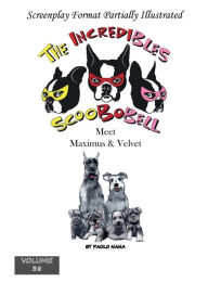 Title: The Incredibles Scoobobell Meet Maximus & Velvet (Volume 38), Author: Paolo Nana