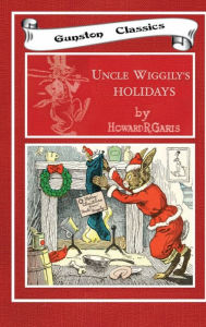 Title: Uncle Wiggily's Holidays, Author: Howard Garis