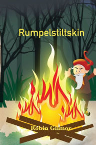 Title: RUMPLESTILTSKIN, Author: Robin Gilmor