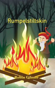 Title: RUMPLESTILTSKIN, Author: Robin Gilmor