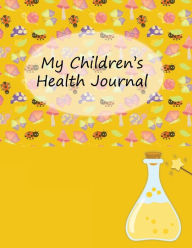 Title: My Children's Health Journal: Keep track of two children's health records, from medical insurance details to treatment at school., Author: Sylverzone Print Shop