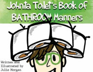 Title: Johnita's Book of Bathroom Manners, Author: Julie Morgan