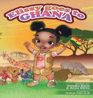 Title: Elissy goes to GHANA, Author: Claudia Myrie