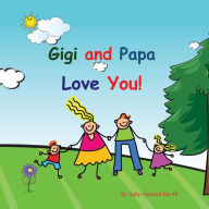 Title: Gigi and Papa Love You!, Author: Sally North