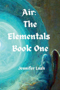 Title: Air: The Elementals Book One, Author: Jennifer Lush