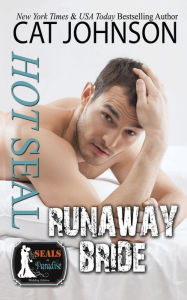 Title: Hot SEAL, Runaway Bride: An Enemies to Lovers Romantic Comedy, Author: Cat Johnson