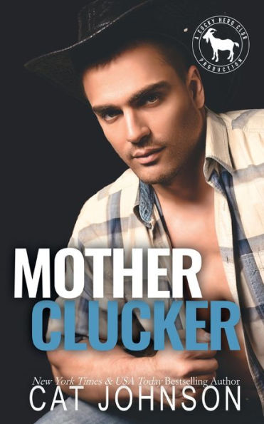 Mother Clucker: An Opposites Attract Romantic Comedy