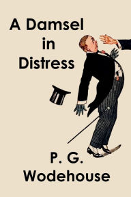 Title: A Damsel in Distress, Author: P. G. Wodehouse