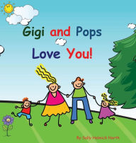 Title: Gigi and Pops Love You!, Author: Sally North