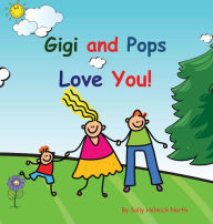 Title: Gigi and Pops Love You!, Author: Sally North