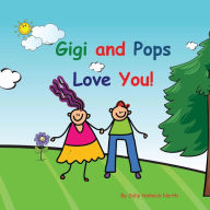Title: Gigi and Pops Love You!, Author: Sally North