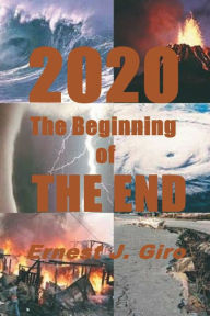 Title: 2020 The Beginning of THE END, Author: Ernesto Giro