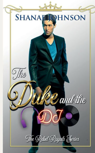 The Duke and the DJ: a Sweet Royal Romance