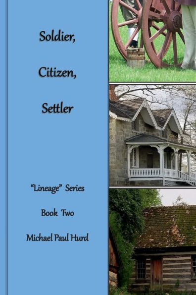 Soldier, Citizen, Settler: Lineage Series, Book Two: