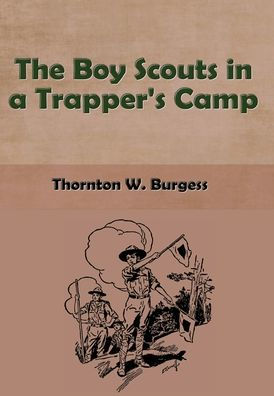 The Boy Scouts in a Trapper's Camp (Illustrated)