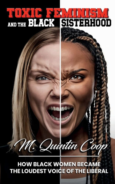 Toxic Feminism and the Black Sisterhood