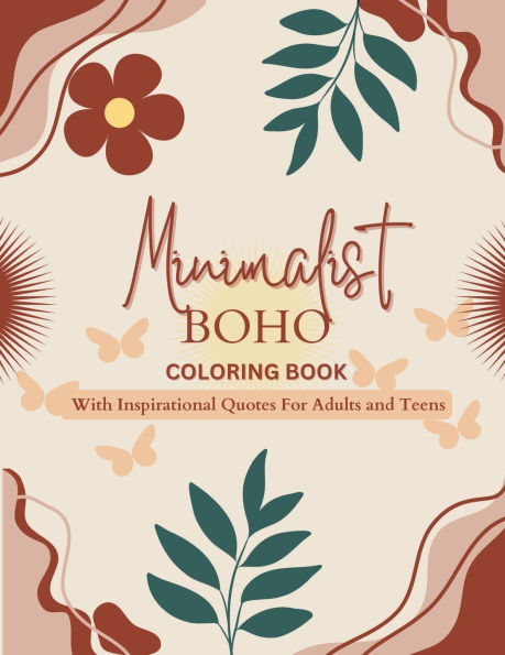 Minimalist Boho Coloring Book for Adults and Teens: A Collection of Aesthetic Designs with Inspirational Quotes for Relaxation