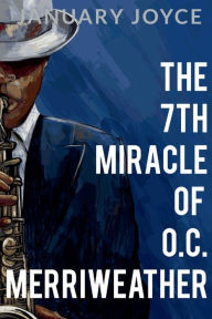 Title: The 7th Miracle of O.C. Merriweather, Author: January Joyce