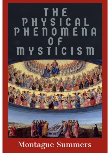 The Physical Phenomena of Mysticism