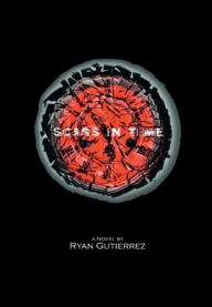 Title: Scars in Time: A Novel, Author: Ryan Gutierrez
