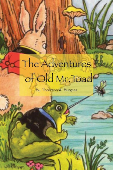 THE ADVENTURES OF OLD MR. TOAD