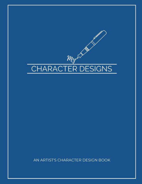 My Character Designs: An Artist's Character Design Book