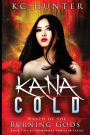 Kana Cold: Wrath of the Burning Gods:Kana Cold Paranormal Thriller Series Book 3