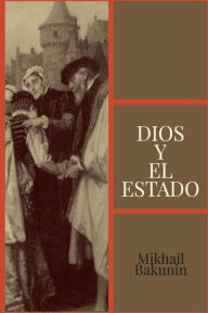 Title: Dios y el Estado, Author: Mikhail Bakunin