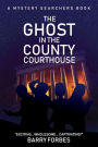 The Ghost in the County Courthouse
