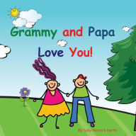 Title: Grammy and Papa Love You!, Author: Sally North