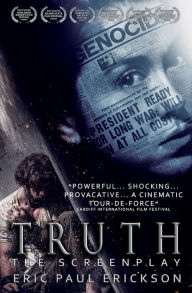 Title: Truth- The Screenplay, Author: Eric Erickson