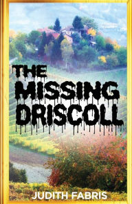 Title: The Missing Driscoll, Author: Judith Fabris