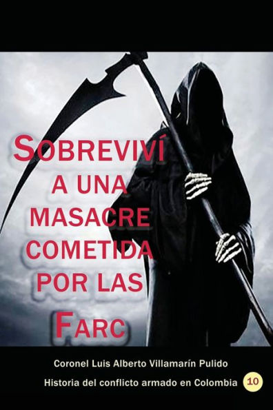 Sobrevivï¿½ a una masacre cometida por las Farc en Urabï¿½