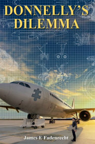 Title: DONNELLY'S DILEMMA, Author: James E Fadenrecht